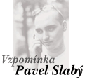 Pavel Slabý - Vzpomínka